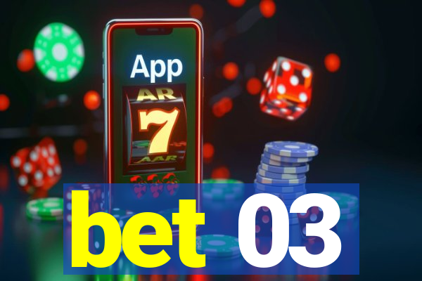 bet 03
